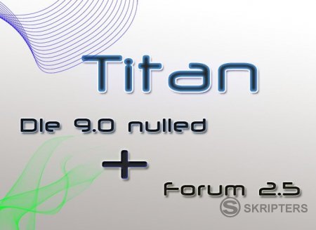 Сборка "Titan" Dle 9.0 nulled+dle forum 2.5+Downpage 5.0